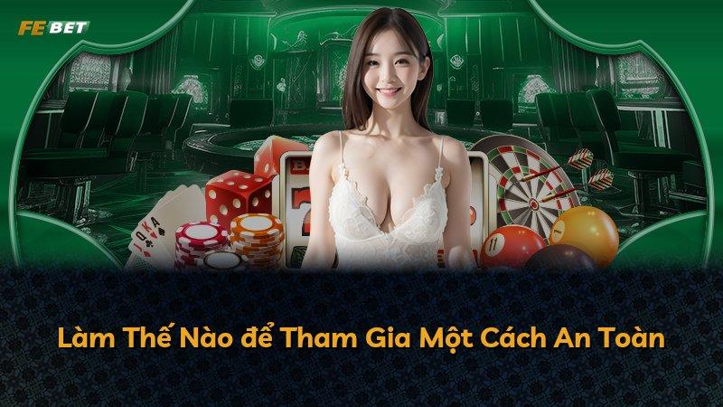 Làm Thế Nào để Tham Gia Một Cách An Toàn